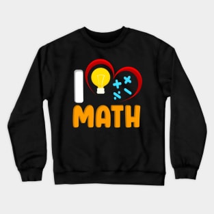 I love Math Crewneck Sweatshirt